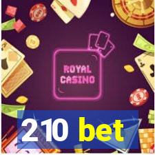 210 bet